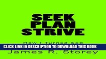 [New] Seek, Plan, Strive: How I Turned Sad into Glad and Plucked Magic from Tragic Exclusive Full