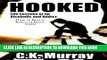 [PDF] Hooked: Life Lessons of an Alcoholic and Addict (How to Beat it Before it Beats YOU) (Drug