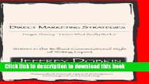 Read Direct Marketing Strategies: Forget Theory - Here s What Really Works (Marketing Techniques)
