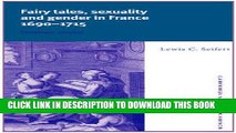 [PDF] Fairy Tales, Sexuality, and Gender in France, 1690-1715: Nostalgic Utopias (Cambridge