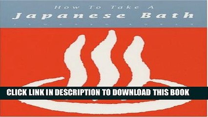 [PDF] How to Take a Japanese Bath Popular Online