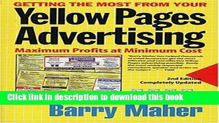 Read Getting the Most From Your Yellow Pages Advertising, Second Edition: Maximum Profits at