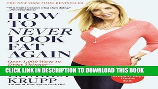 Collection Book How to Never Look Fat Again: Over 1,000 Ways to Dress Thinner--Without Dieting!