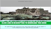 [New] Earthquake!: A personal account of the 2010 and 2011 Christchurch Earthquakes Exclusive Full