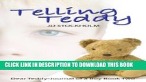 [PDF] Telling Teddy (Dear Teddy A Journal Of A Boy Book 2) Exclusive Online