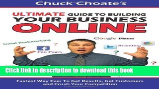 Read Ultimate Guide to Building Your Business Online: Fastest Way Ever To Get Results, Get