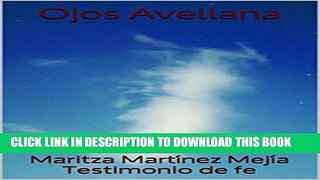 [PDF] Ojos Avellana: Testimonio de Fe (Spanish Edition) Popular Online