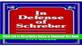 [Download] In Defense of Schreber: Soul Murder and Psychiatry Online Books