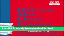 Read The Directory of Mail Order Catalogs, 2005: A Comprehensive Guide to Consumer Mail Order