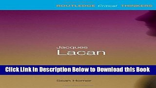 [Reads] Jacques Lacan (Routledge Critical Thinkers) Free Ebook
