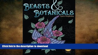 READ BOOK  Beasts   Botanicals Adult Coloring Books: A Coloring Book for Adults featuring