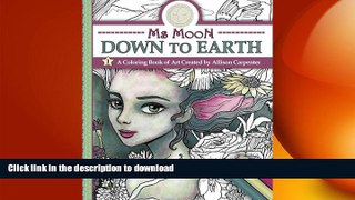 READ  Ms Moon Down to Earth: A Coloring Book of Art Created by Allison Carpenter (Volume 1) FULL