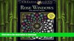 READ BOOK  Creative Haven Rose Windows Coloring Book: Create Illuminated Stained Glass Special