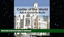 READ BOOK  Castles of the World : Adult Coloring Book Vol.2: Castle Sketches For Coloring (Castle