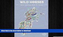 READ  Wild Horses: An Adult Coloring Book of Horses FULL ONLINE