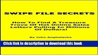 PDF Swipe File Secrets: How To Find A Treasure Trove Of Hot Online Sales Letters Pulling In