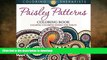 READ BOOK  Paisley Patterns Coloring Book - Calming Coloring Books For Adults (Paisley Patterns