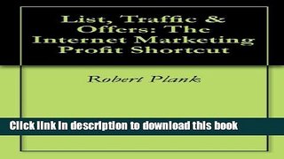 Read List, Traffic   Offers: The Internet Marketing Profit Shortcut  PDF Online