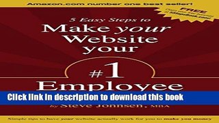 Read 5 Easy Steps to Make Your Website Your #1 Employee: Simple Tips to Have Your Website Actually