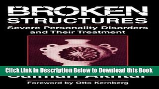 [Best] Broken Structures: Severe Personality Disorders and Their Treatment Online Ebook