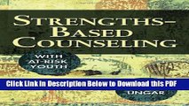 [Read] Strengths-Based Counseling With At-Risk Youth Popular Online