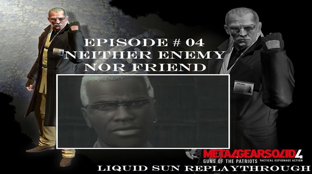 Metal Gear Solid 4 (Act 1) - Liquid Sun RePlaythrough [04/08]