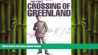 FREE DOWNLOAD  First Crossing of Greenland  FREE BOOOK ONLINE