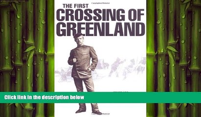 FREE DOWNLOAD  First Crossing of Greenland  FREE BOOOK ONLINE