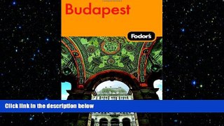 EBOOK ONLINE  Fodor s Budapest, 2nd Edition: with Highlights of Hungary (Travel Guide)  BOOK