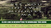 [PDF] See You in Two Minutes, Ma Exclusive Full Ebook