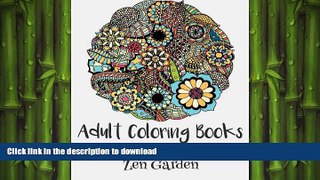 EBOOK ONLINE  Adult Coloring Books: Zen Garden FULL ONLINE