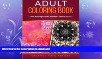 FAVORITE BOOK  Adult Coloring Book: Stress Relieving Patterns, Mandalas   Flowers (Volume 1) FULL