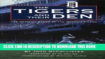 [PDF] Tigers and Their Den: The Offical Story of the Detroit Tigers (Honoring a Detroit Legend)