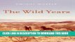 [PDF] The Wild Years:  These tales from a not-so-innocent 1950s, to the protests of the 1960s, to