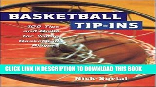 [PDF] Basketball Tip-Ins: 100 Tips and Drills for Young Basketball Players Popular Colection