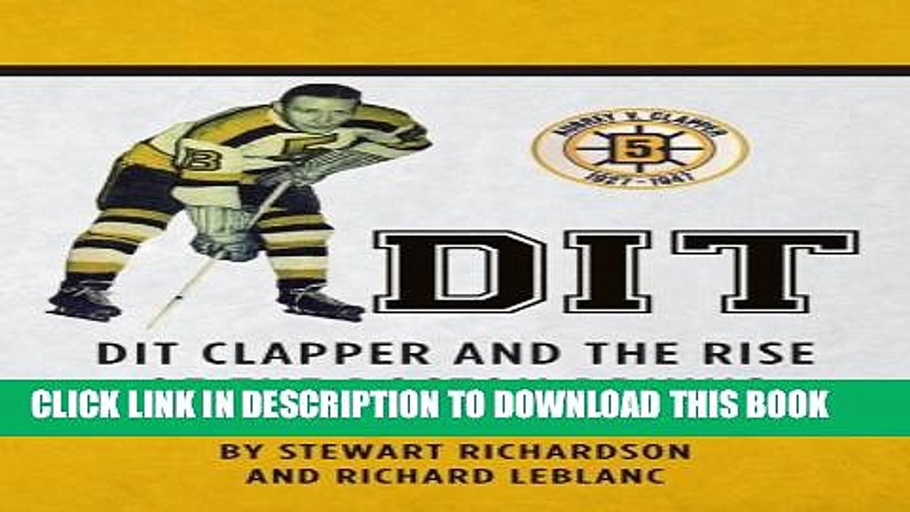 [PDF] Dit: Dit Clapper and The Rise Of The Boston Bruins Full Online