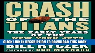 [PDF] Crash Of The Titans: The Team That Became The New York Jets Full Online