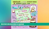 FAVORITE BOOK  Chocolate and Other Favorite Things Coloring Therapy Book: Adult Coloring Book