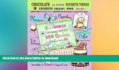 FAVORITE BOOK  Chocolate and Other Favorite Things Coloring Therapy Book: Adult Coloring Book