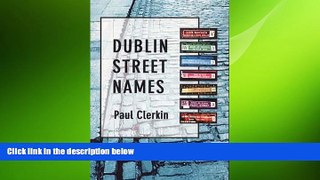 READ book  Dublin Street Names  FREE BOOOK ONLINE