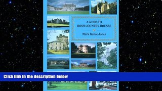 READ book  A Guide to Irish Country Houses (Guides) READ ONLINE
