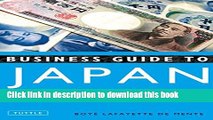 Read Business Guide to Japan: A Quick Guide to Opening Doors and Closing Deals  Ebook Free