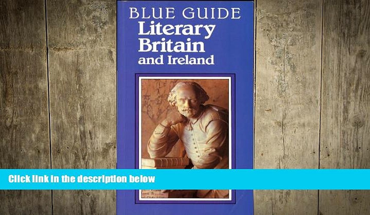 FREE DOWNLOAD  Blue Guide Literary Britain and Ireland READ ONLINE