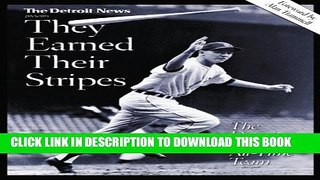 [PDF] They Earned Their Stripes: The Detroit Tigers All-Time Team: From the Archives of the