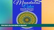 FAVORITE BOOK  Mandalas to Color - Intricate Mandala Coloring Pages: Advanced Designs (Mandala