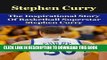 [PDF] Stephen Curry: The Inspirational Story of Basketball Superstar Stephen Curry Popular Colection