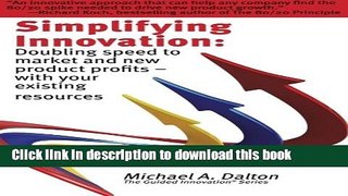 Read Simplifying Innovation: Doubling speed to market and new product profits - with your existing