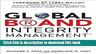 Read Global Brand Integrity Management: How to Protect Your Product in Today s Competitive