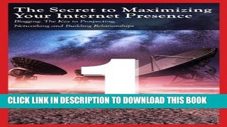 [PDF] The Secret to Maximizing Your Internet Presence (Swanepoel Technology Report Book 2013)