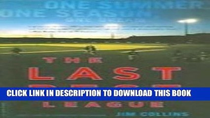 [PDF] The Last Best League: One Summer, One Season, One Dream Full Colection